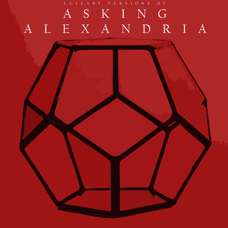Lullaby Versions of Asking Alexandria