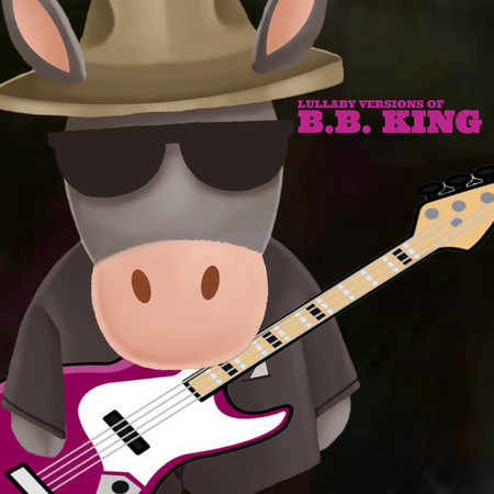 Lullaby Versions of B.B. King