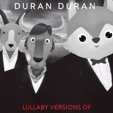 Lullaby Versions of Duran Duran