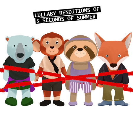 Lullaby Renditions of 5 Seconds of Summer