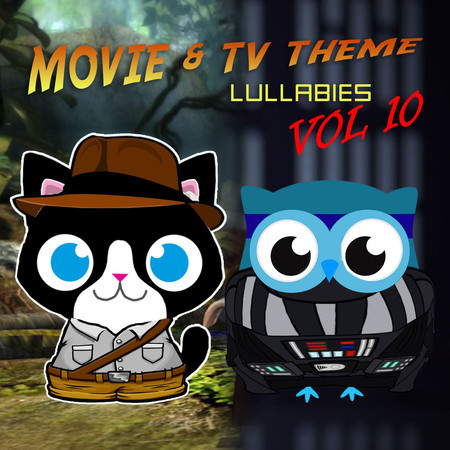 Movie & TV Theme Lullabies, Vol. 10