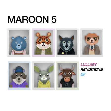 Lullaby Renditions of Maroon 5