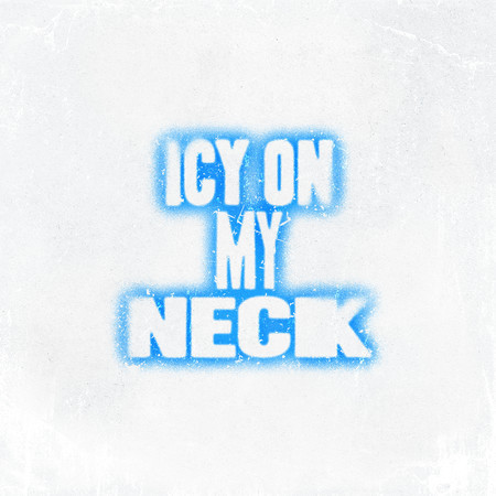 ICY ON MY NECK