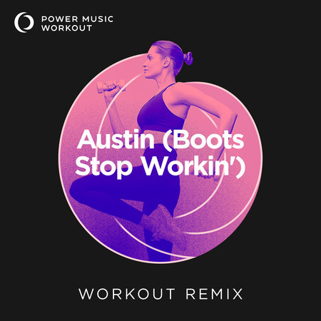 Austin (Boots Stop Workin')