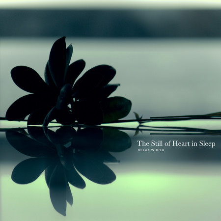 The Still of Heart in Sleep