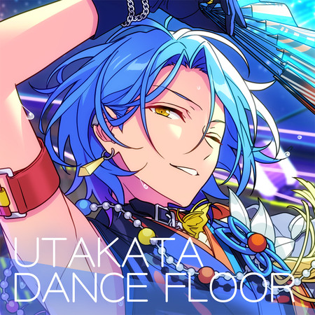 Crazy:B「UTAKATA DANCE FLOOR」ENSEMBLE STARS!! ES idol song season5