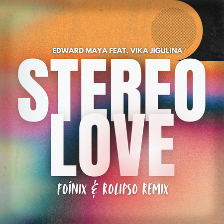 Stereo Love (Foínix & Rolipso Remix)