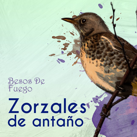 Zorzales de Antaño… Besos De Fuego