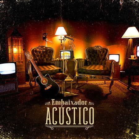 Embaixador Acústico (Ao Vivo)