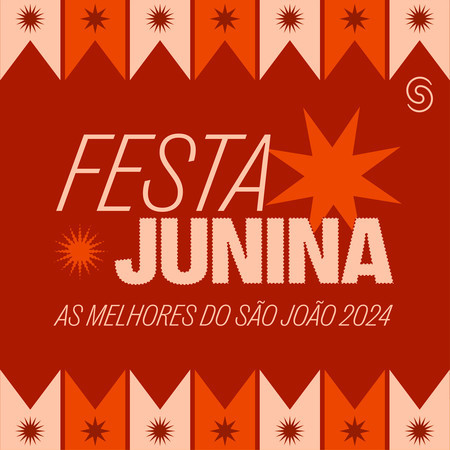 Festa Junina - As Melhores do São João 2024