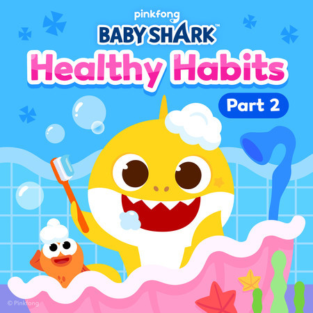 Baby Shark Healthy Habits (Pt. 2)