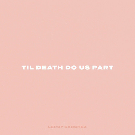 Til Death Do Us Part
