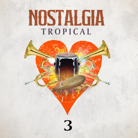 Nostalgia Tropical Vol 3