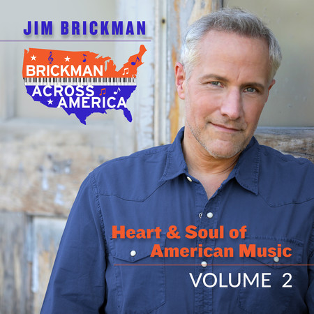 Brickman Across America: Heart and Soul of American Music (Vol. 2)