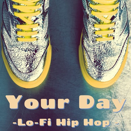 Your Day-Lo-Fi Hip Hop -