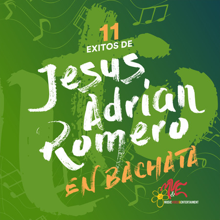 11 Exitos de Jesus Adrian Romero en Bachata