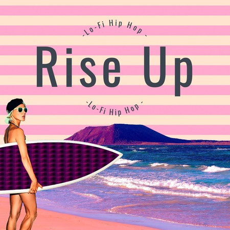 Rise Up-Lo-Fi Hip Hop -