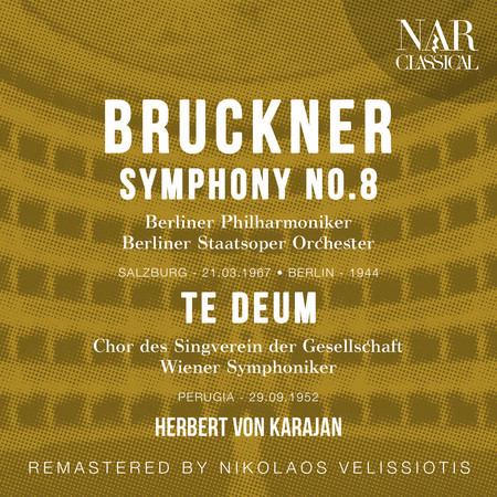 Bruckner: Symphony No.8, Te Deum per soli, coro e orchestra