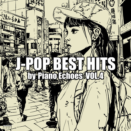 J-POP BEST HITS by Piano Echoes Vol.4