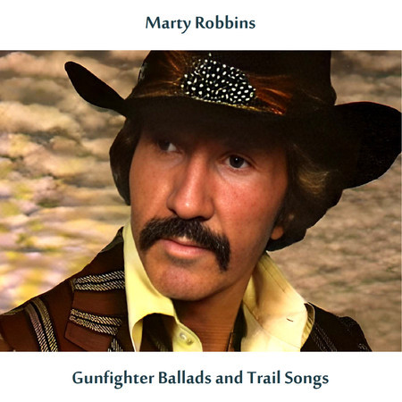 Gunfighter Ballads and Trail Songs (Remastered Edition)