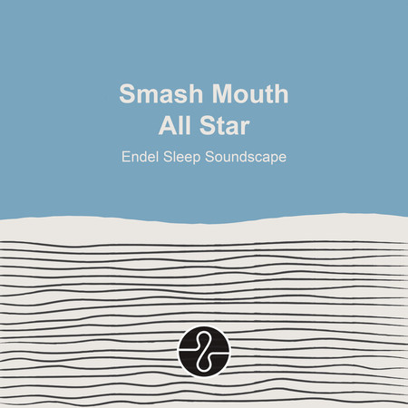 All Star (Endel Sleep Soundscape)