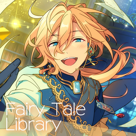 fine「Fairy Tale Library」ENSEMBLE STARS!! ES idol song season5
