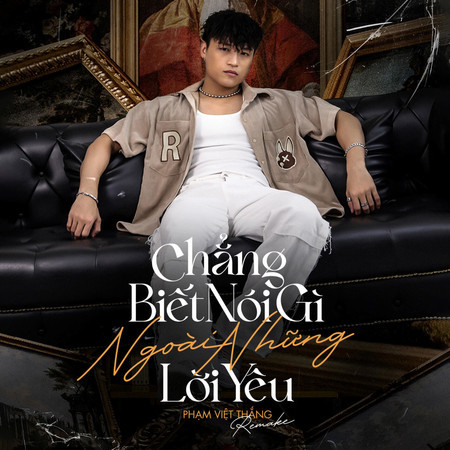 Chẳng Biết Nói Gì Ngoài Những Lời Yêu (Remake)