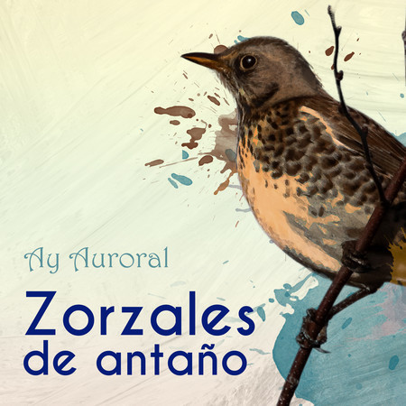 Zorzales de Antaño…Ay Auroral