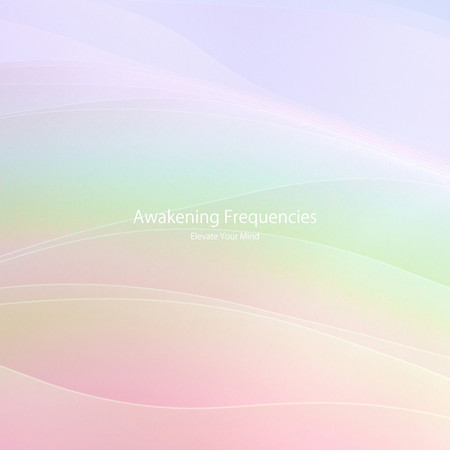 Awakening Frequencies "Elevate Your Mind"