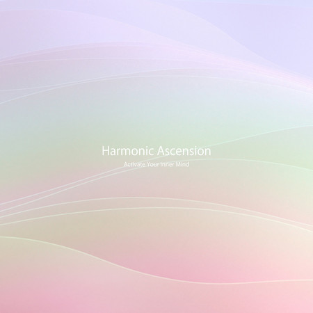 Harmonic Ascension "Activate Your Inner Mind"