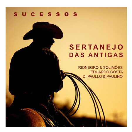 Sucessos - Sertanejo das Antigas