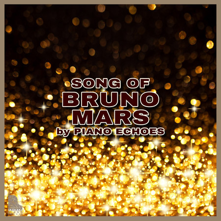 Song of Bruno Mars by Piano Echoes