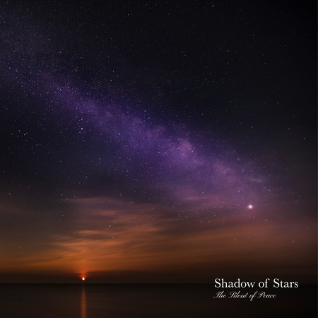 Shadow of Stars "The Silent of Peace"