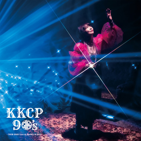 KKCP 90's～TOUR 2023 Live at Spotify O-EAST～ (Live)
