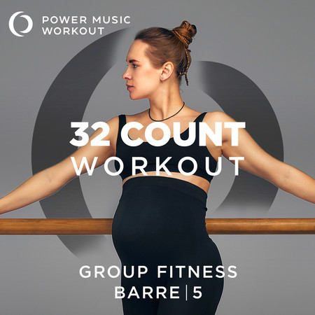 32 Count Workout - Barre, Vol. 5