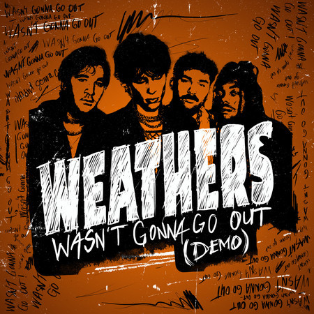 Wasn't Gonna Go Out (Demo)