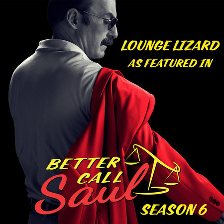 Lounge Lizard (as featured in "Better Call Saul") (Original TV Series Soundtrack)