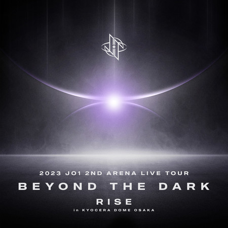 2023 JO1 2ND ARENA LIVE TOUR 'BEYOND THE DARK:RISE in KYOCERA DOME OSAKA'