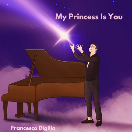 My Princess Is You (Dedicated To Alma)