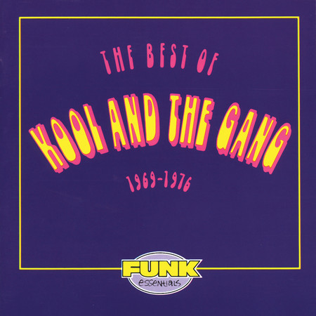 The Best Of Kool And The Gang (1969 - 1976)