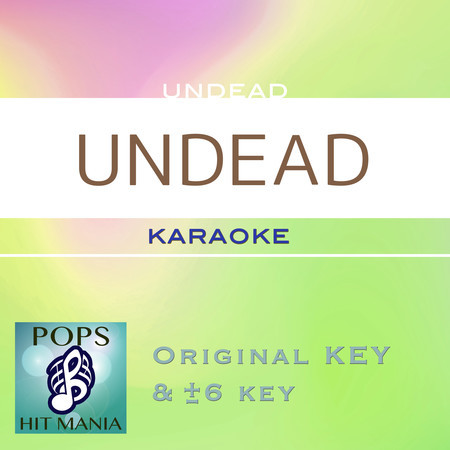 UNDEAD(karaoke pops hit mania)