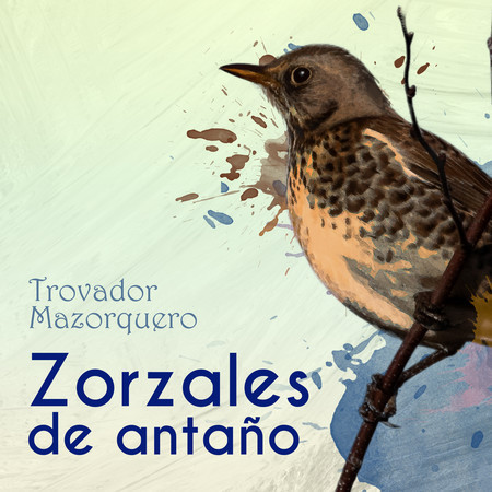 Zorzales de Antaño…Trovador Mazorquero