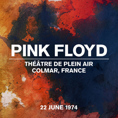 Live At Théâtre de Plein Air, Colmar, France, 22 June 1974