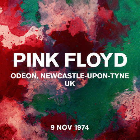 Live At Odeon, Newcastle-upon-Tyne, UK, 9 November 1974