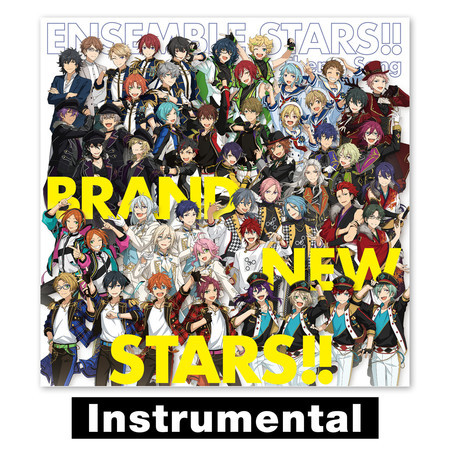ENSEMBLE STARS!! BRAND NEW STARS!! (Instrumental)