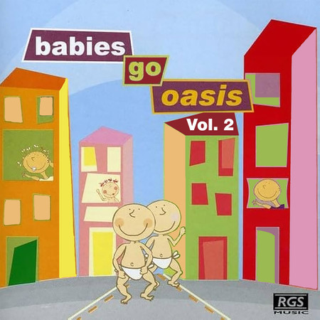 Babies Go Oasis, Vol. 2