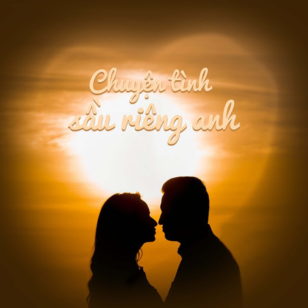 Chuyện Tình Sầu Riêng Anh