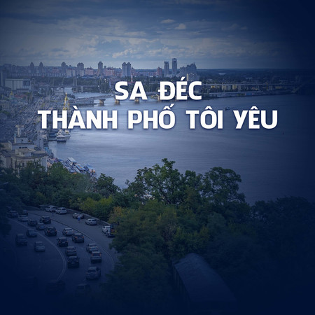 Sa Đéc Thành Phố Tôi Yêu