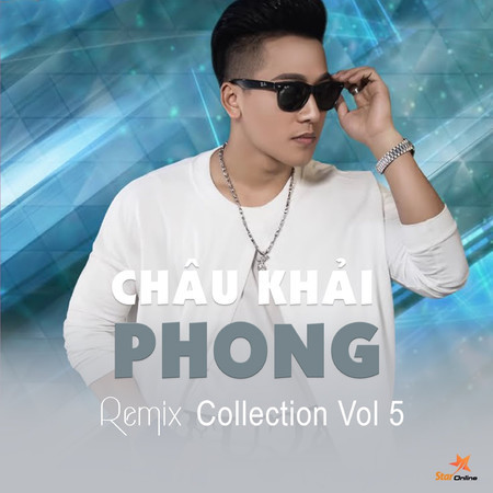 Châu Khải Phong Remix Collection Vol. 5
