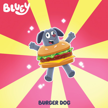 Burger Dog / Bluey Theme Tune (Burger Dog Version)